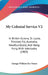 My Colonial Service V2: In British Guiana, St. Lucia, Trinidad, Fiji, Australia, Newfoundland, And Hong Kong With Interludes (1903) by George William Des Voeux
