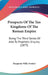 Prospects Of The Ten Kingdoms Of The Roman Empire: Being The Third Series Of Aids To Prophetic Enquiry (1873) by Benjamin Wills Newton