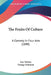 The Fruits Of Culture: A Comedy In Four Acts (1890) by Leo Tolstoy, George Schumm