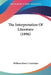 The Interpretation Of Literature (1896) by William Henry Crawshaw