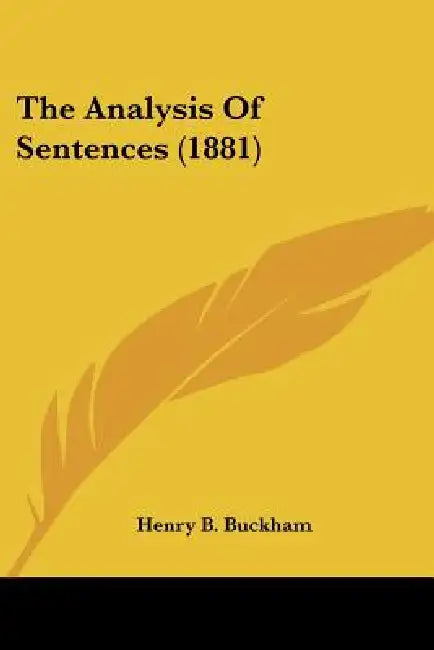 The Analysis Of Sentences (1881) by Henry B. Buckham