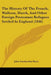 The History Of The French, Walloon, Dutch, And Other Foreign Protestant Refugees Settled In England (1846) by John Southerden Burn