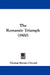 The Romantic Triumph (1900) by Thomas Stewart Omond