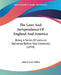 The Laws And Jurisprudence Of England And America: Being A Series Of Lectures Delivered Before Yale University (1894) by John Forrest Dillon