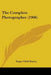 The Complete Photographer (1906) by Roger Child Bayley