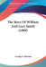 The Story Of William And Lucy Smith (1889) by George S. Merriam