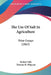 The Use Of Salt In Agriculture: Prize Essays (1863) by Robert Falk, Thomas H. Phipson
