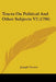 Tracts On Political And Other Subjects V2 (1796) by Joseph Towers