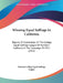 Winning Equal Suffrage In California: Reports Of Committees Of The College Equal Suffrage League Of Northern California In The Campaign Of 1911 (1913) by National College Equal Suffrage League