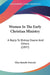 Women In The Early Christian Ministry: A Reply To Bishop Doane And Others (1897) by Ellen Battelle Dietrick