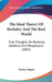 The Ideal Theory Of Berkeley And The Real World: Free Thoughts On Berkeley, Idealism, And Metaphysics (1865) by Thomas Hughes