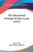 The Educational Writings Of John Locke (1912) by John Locke, John William Adamson