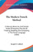The Modern French Method: A Natural, Attractive, And Certain Mode Of Acquiring The Art Of Thinking, Speaking, And Composing In The French Language (18 by Joseph D. Gaillard