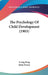The Psychology Of Child Development (1903) by Irving King, John Dewey