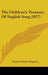 The Children's Treasury Of English Song (1877) by Francis Turner Palgrave
