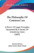 The Philosophy Of Common Law: A Primer Of Legal Principles, Illustrated By A Variety Of Interesting Cases (1883) by Herbert Broom, John Charles Henry Flood