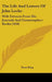 The Life And Letters Of John Locke: With Extracts From His Journals And Commonplace Books (1858) by Peter King