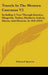 Travels In The Western Caucasus V2: Including A Tour Through Imeritia, Mingrelia, Turkey, Moldavia, Galicia, Silesia, And Moravia, In 1836 (1838) by Edmund Spencer