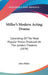 Miller's Modern Acting Drama: Consisting Of The Most Popular Pieces Produced At The London Theatres (1834) by John Miller