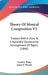 Theory Of Musical Composition V2: Treated With A View To A Naturally Consecutive Arrangement Of Topics (1846) by Godfrey Weber, James F. Warner