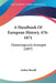 A Handbook Of European History, 476-1871: Chronologically Arranged (1897) by Arthur Hassall