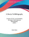 A Martyr To Bibliography: A Notice Of The Life And Works Of Joseph-Marie Querard, Bibliographer (1867) by Olphar Hamst