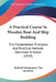 A Practical Course In Wooden Boat And Ship Building: The Fundamental Principles And Practical Methods Described In Detail (1919) by Richard Montgomery Van Gaasbeek