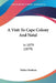 A Visit To Cape Colony And Natal: In 1879 (1879) by Walter Derham