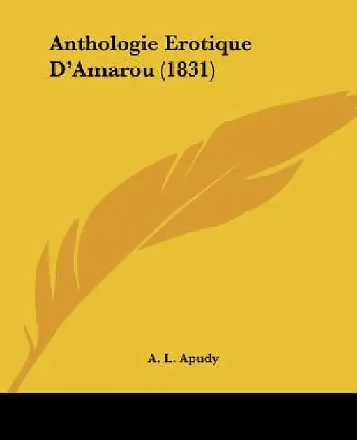 Anthologie Erotique D'Amarou (1831) by A. L. Apudy