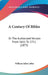 A Century Of Bibles: Or The Authorized Version From 1611 To 1711 (1872) by William John Loftie