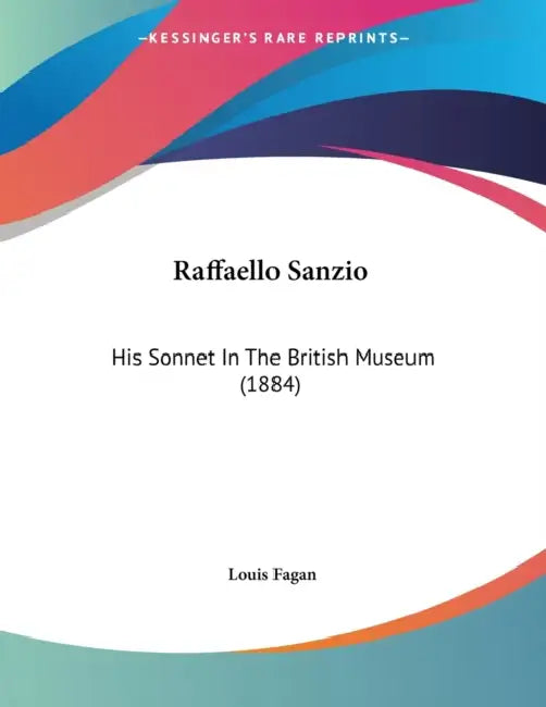 Raffaello Sanzio: His Sonnet In The British Museum (1884) by Louis Fagan