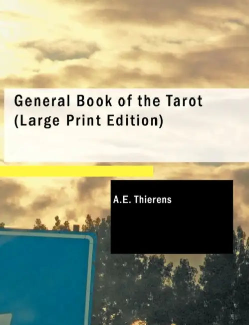 General Book of the Tarot by A. E. Thierens