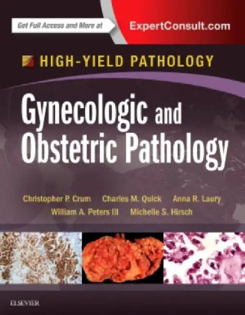 High-Yield Pathology Gynecologic and Obstetric Pathology by Crum