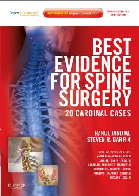 Best Evidence for Spine Surgery: 20 Cardinal Cases (Expert Consult - Online and Print) [With Access Code] by Rahul Jandial