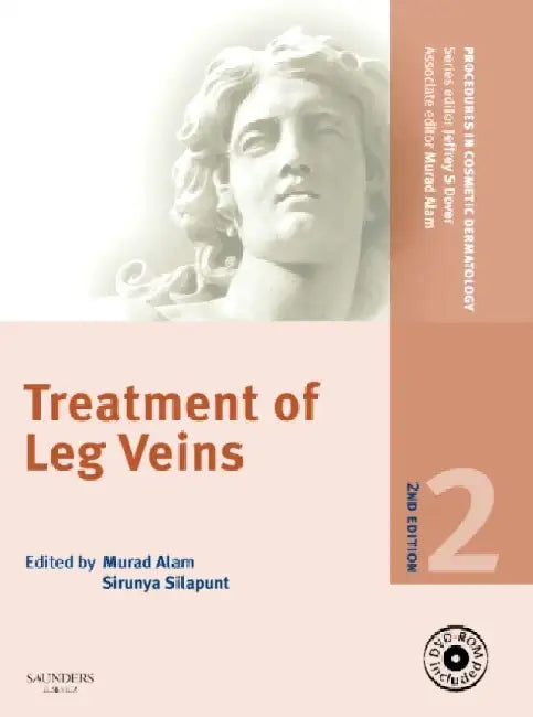 Procedures in Cosmetic Dermatology: Treatment of Leg Veins, 2e, With DVD by Alam