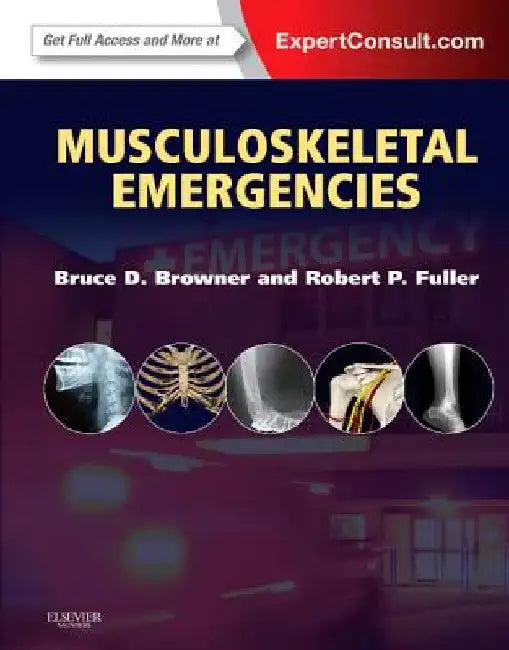Musculoskeletal Emergencies by Bruce D. Browner