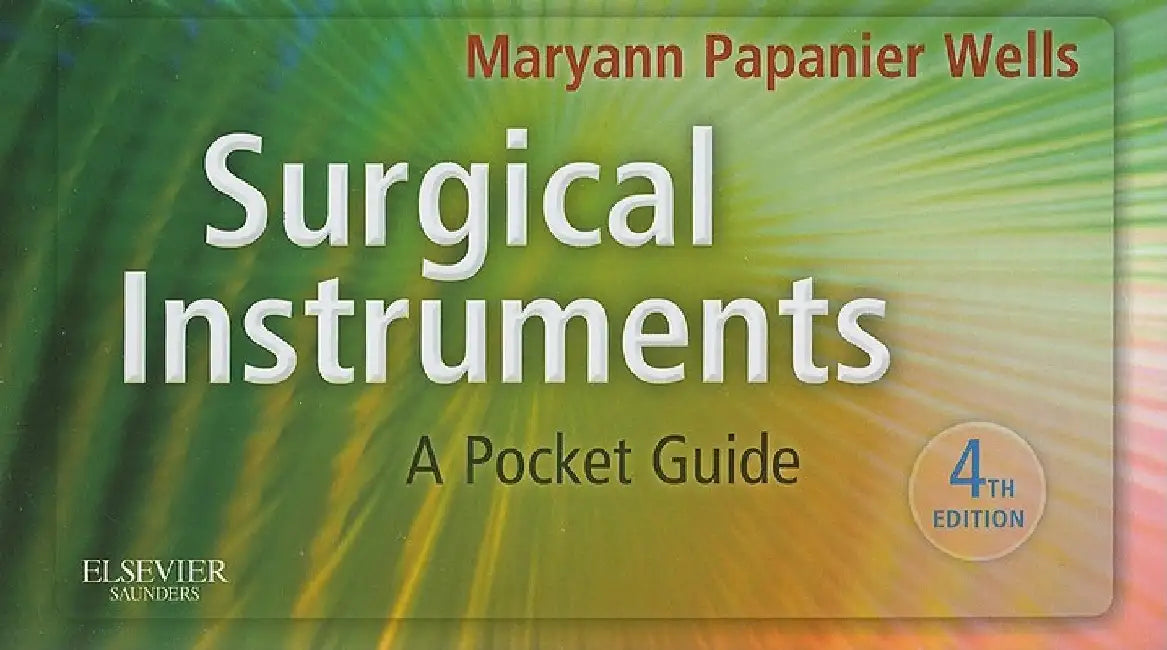 Surgical Instruments: A Pocket Guide by Maryann Papanier Wells