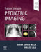 Problem Solving in Pediatric Imaging by Sarah (Professor and Chief of Pediatric Radiology, Children's Hospital Colorado, University of Colorado School of Medicine, Aurora, Colorado, USA) Sarvis Milla