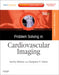 Problem Solving in Cardiovascular Imaging: Expert Consult - Online and Print by Suhny Abbara