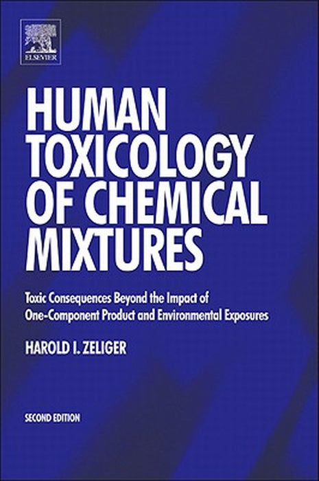Human Toxicology Of Chemical Mixtures by Harold Zeliger