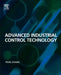Advanced Industrial Control Technology by Peng Zhang