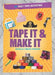 Tape It & Make It: 101 Duct Tape Activities by Richela Fabian Morgan