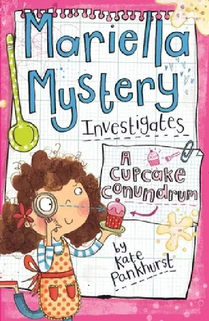 Mariella Mystery Investigates a Cupcake Conundrum by Kate Pankhurst