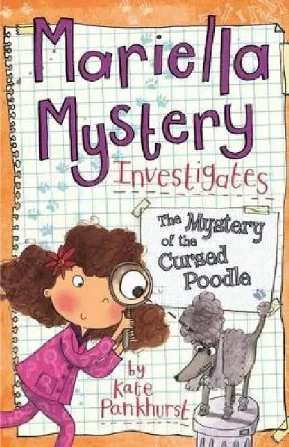 Mariella Mystery Investigates the Mystery of the Cursed Poodle by Kate Pankhurst