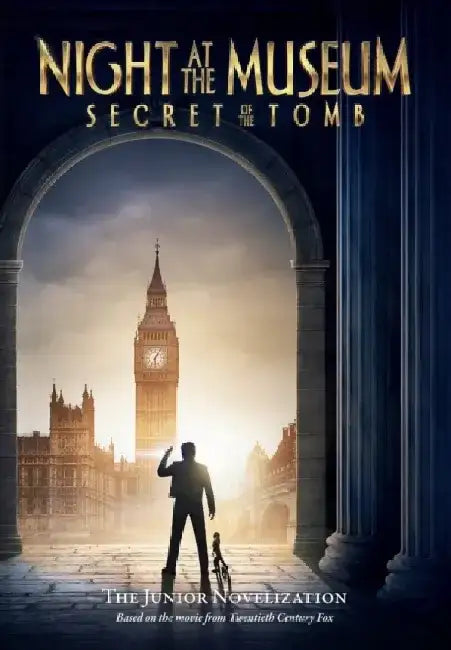 Night at the Museum: Secret of the Tomb by Michael Anthony Steele