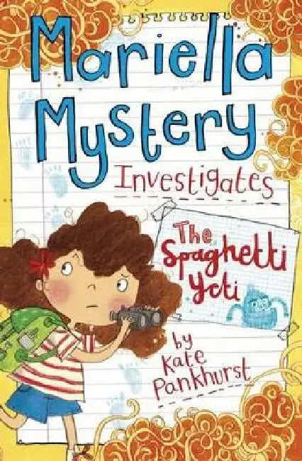 Mariella Mystery Investigates the Spaghetti Yeti by Kate Pankhurst