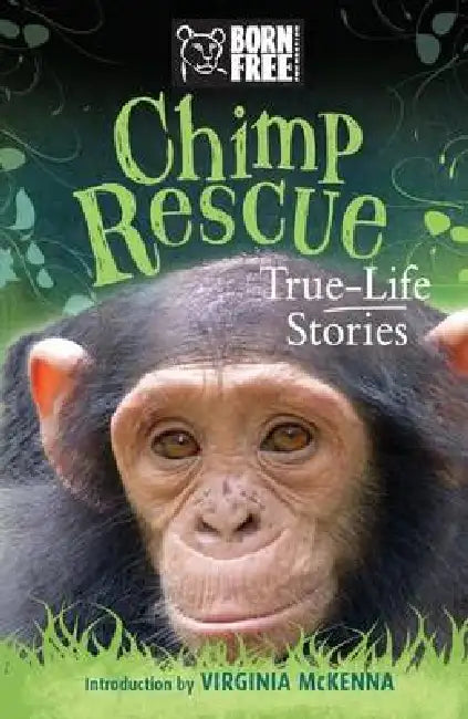 Chimp Rescue: True-Life Stories by Jess French