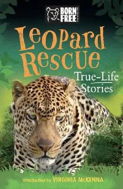 Leopard Rescue: True-Life Stories by Sara Starbuck