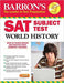Barron's SAT Subject Test World History, 2nd Edition: With Bonus Online Tests by William Melega M. Ed