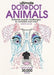 Ultimate Dot-To-Dot Animals: Extreme Puzzle Challenges to Complete and Color by Gareth Moore